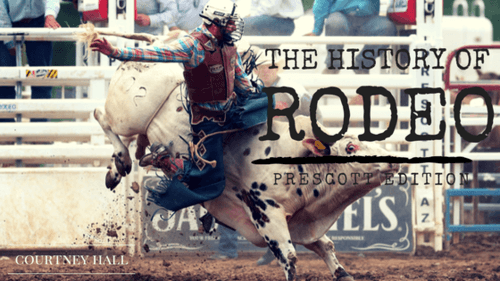 The History of Rodeo: Prescott Edition