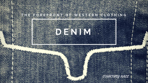 Denim: The Forefront of Western Clothing