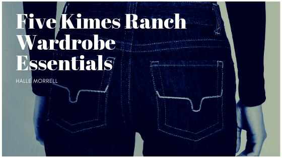 Five Kimes Ranch Wardrobe Essentials