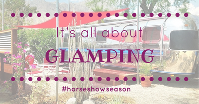 Horse Show Glamping